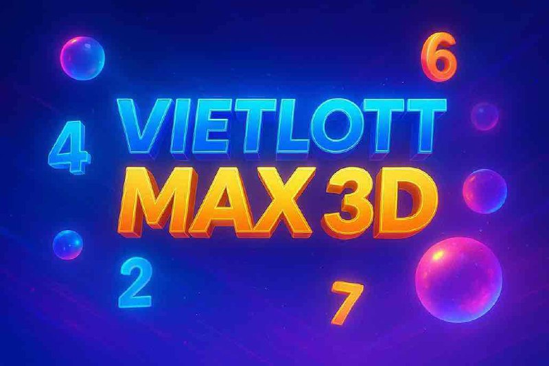 Vietlott Max 3D NEW888 - trò chơi xổ số hấp dẫn